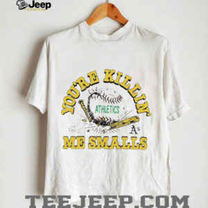 You’re killin me smalls the Sandlot Athletics baseball logo shirt