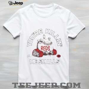 You’re killin me smalls the Sandlot Cincinnati Reds baseball logo shirt