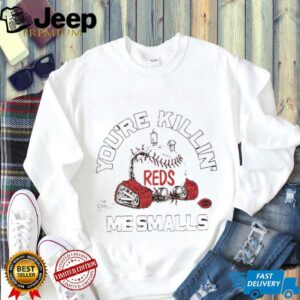 You’re killin me smalls the Sandlot Cincinnati Reds baseball logo shirt