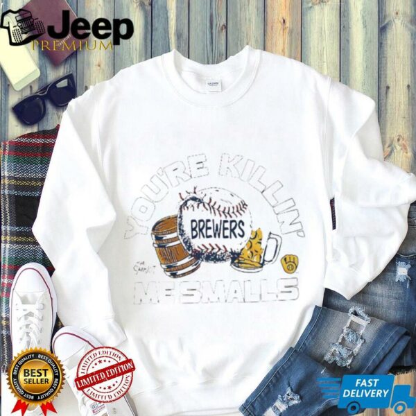 You’re killin me smalls the Sandlot Milwaukee Brewers baseball logo shirt