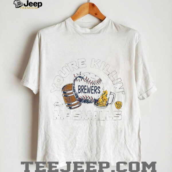 You’re killin me smalls the Sandlot Milwaukee Brewers baseball logo shirt