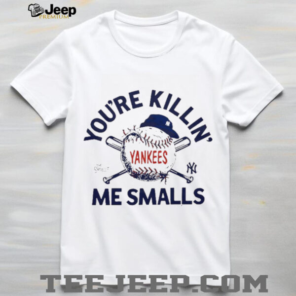 You’re killin me smalls the Sandlot New York Yankees baseball logo shirt