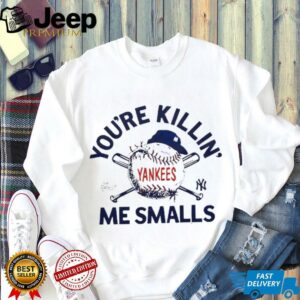 You’re killin me smalls the Sandlot New York Yankees baseball logo shirt
