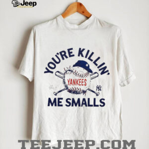 You’re killin me smalls the Sandlot New York Yankees baseball logo shirt