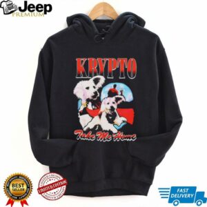 Superman Krypto take me home shirt