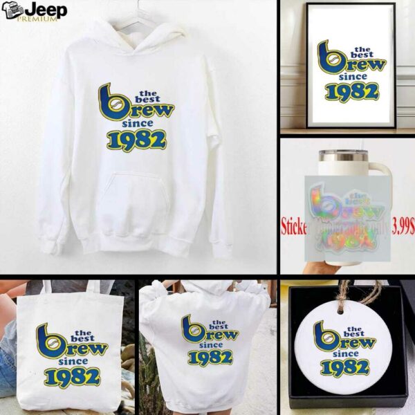 Milwaukee Brewers The Best Brew Since 1982 shirt