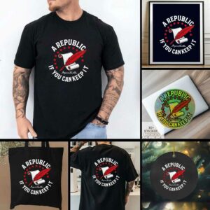 A Republic if you can keep it Benjamin Franklin shirt