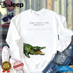 Alligator What About the Rapists Anarchist Approaches to Crime And Justice shirt