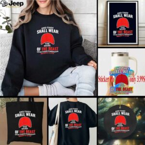 And they shall wear red maga hat mark of the beast shirt