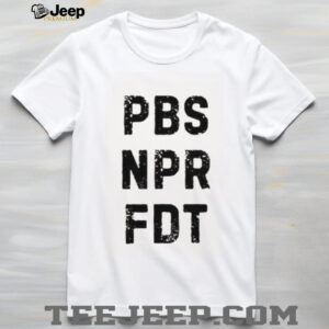 Anti Trump Public Broadcasting Support Resist Tyranny NPR PBS Political Shirt