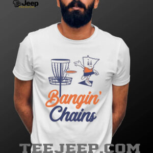Bangin’ Chains T Shirt