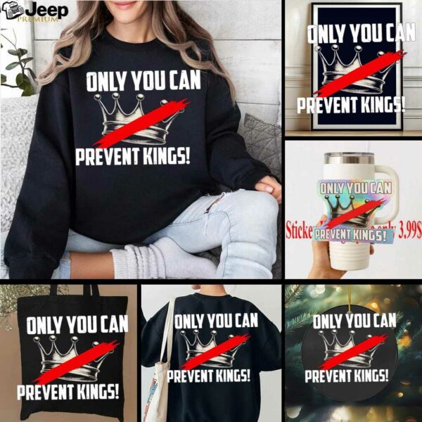 Banned crown only you can prevent kings shirt