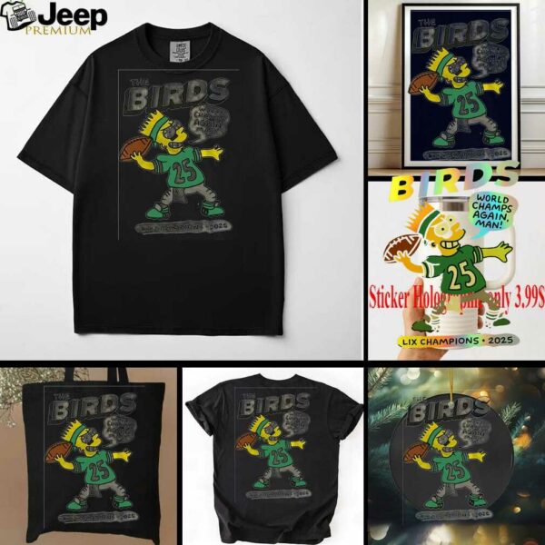 Bart Philadelphia Eagles the bird world champs again man Super Bowl LIX Champions 2025 shirt