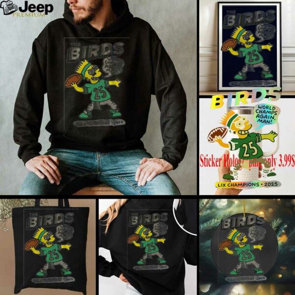 Bart Philadelphia Eagles the bird world champs again man Super Bowl LIX Champions 2025 shirt
