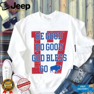 Be Good Do Good God Bless Buffalo Football JA 17 MVP Shirt