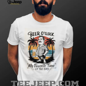 Beer O’clock my favorite time of the day vintage shirt