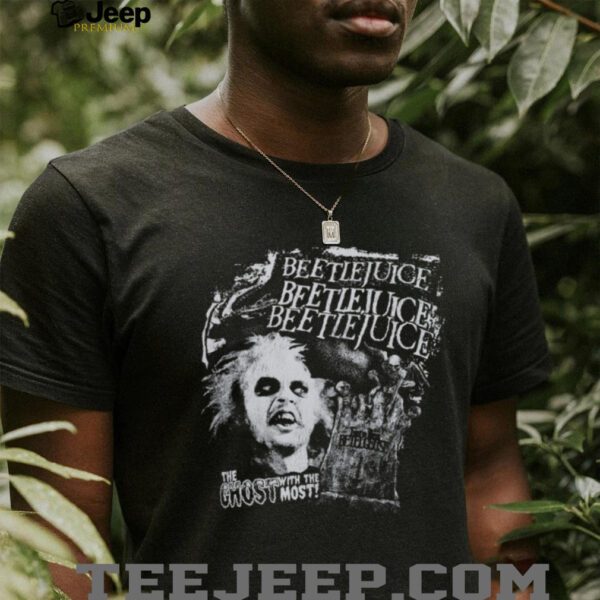 Beetlejuice The Ghost with me most T Shirt
