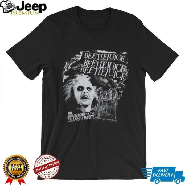 Beetlejuice The Ghost with me most T Shirt