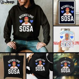 Bitches Love Sosa Edmundo Sosa Philadelphia Baseball shirt