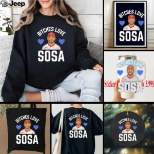 Bitches Love Sosa Edmundo Sosa Philadelphia Baseball shirt