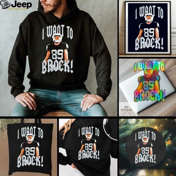 Brock Bowers I want to brock Las Vegas Raiders shirt