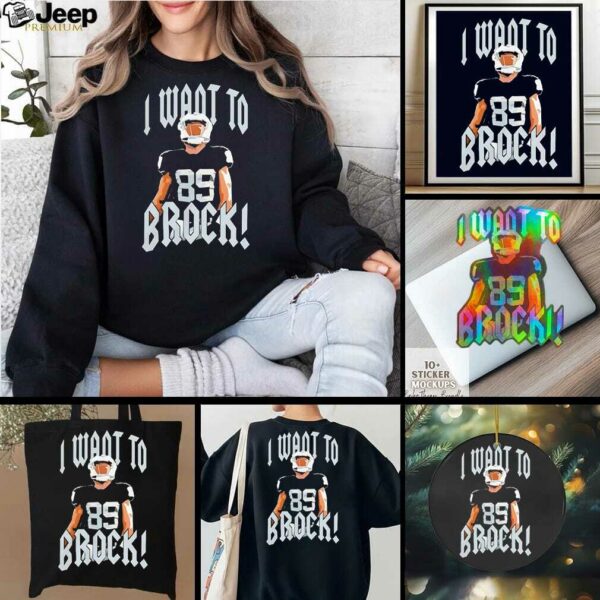 Brock Bowers I want to brock Las Vegas Raiders shirt