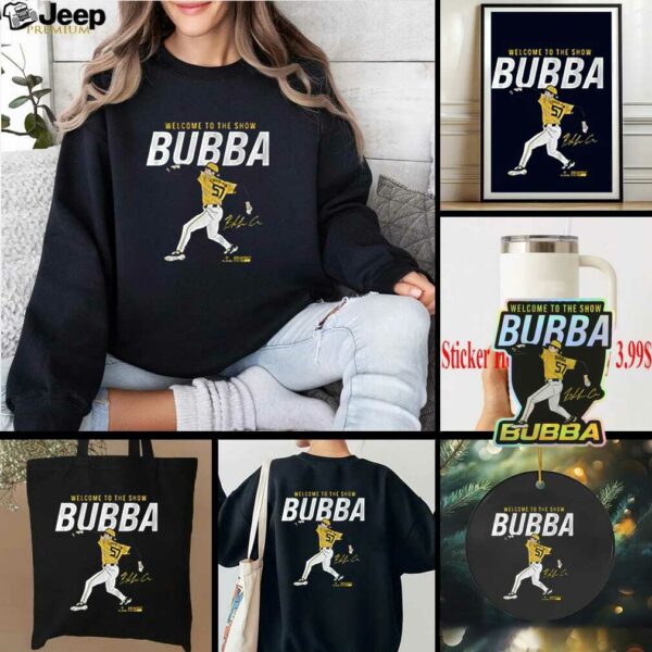 Bubba Chandler  Welcome To The Show shirt
