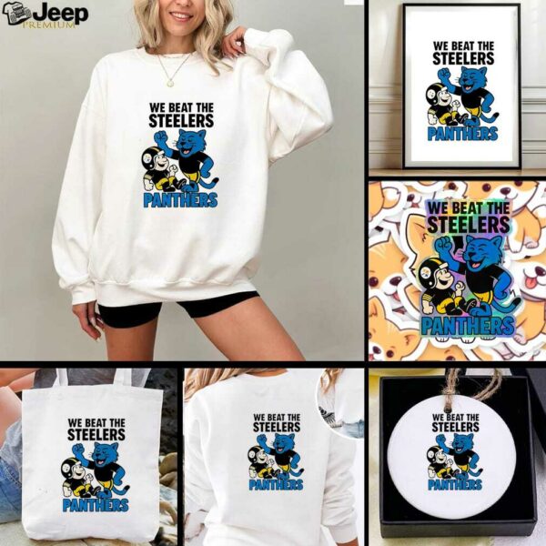 Carolina Panthers We beat the Pittsburgh Steelers NFL 2025 cartoon shirt