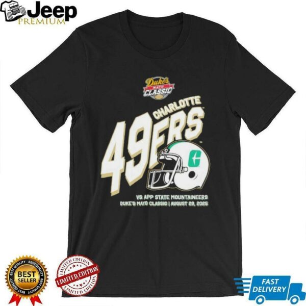 Charlotte 49ers Duke’s Mayo Classic Vs App State Mountaineers 2025 Shirt