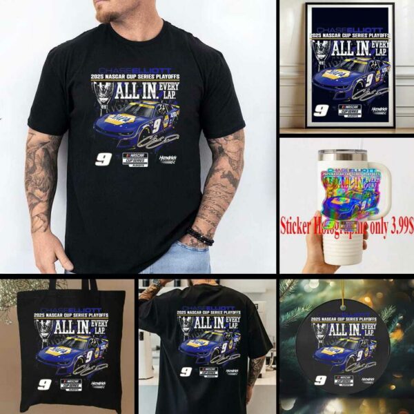 Chase Elliott Checkered Flag Sports 2025 NASCAR Cup Series Playoffs NAPA All In T Shirt