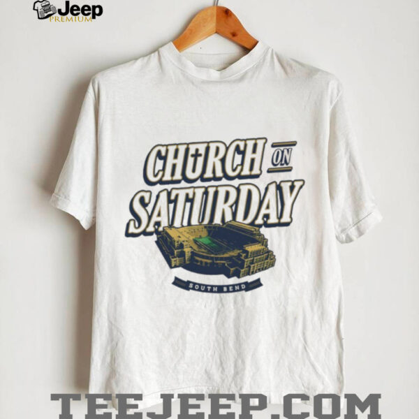 Church On Saturday South Bend Notre Dame Stadium football shirt