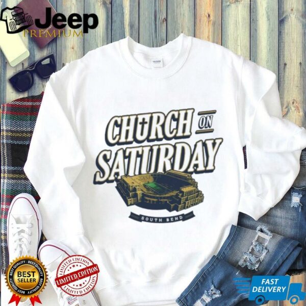 Church On Saturday South Bend Notre Dame Stadium football shirt
