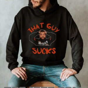 Cincinnati Bengals player that guy sucks shirt