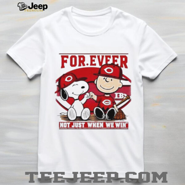 Cincinnati Reds For.eveer Not Just When We Win Snoopy and Charlie Brown shirt