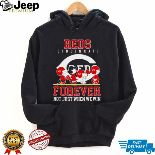 Cincinnati Reds forever not just when we win Peanuts shirt