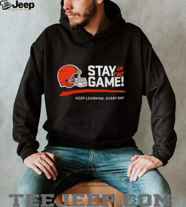Cleveland Browns Stay In The Game Shirt