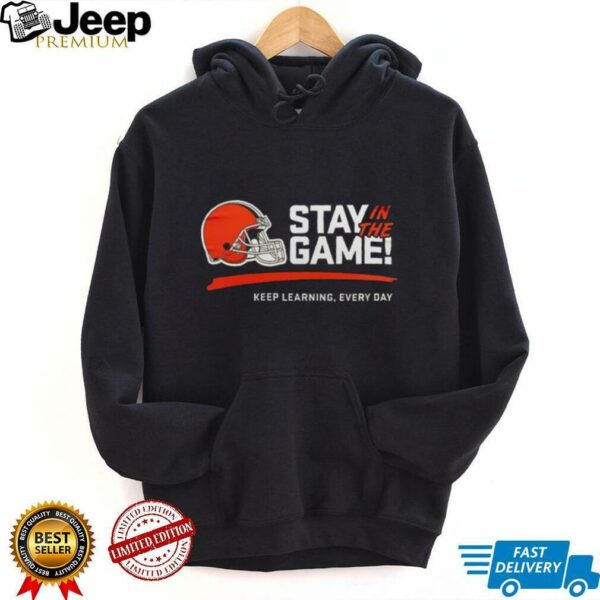 Cleveland Browns Stay In The Game Shirt