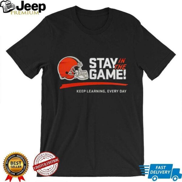 Cleveland Browns Stay In The Game Shirt
