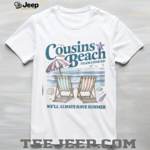 Cousins Beach Team Conrad TSITP Inspired Summer Vibes Coastal We Will Always Have Summers Shirt