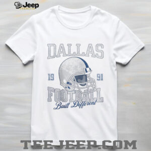 Dallas Football Pullover Built Different 1991 Shirt
