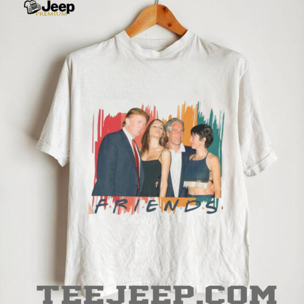Donald Trump And Jeffrey Best Friends Parody Trump Epstein List Release The Files Besties Shirt