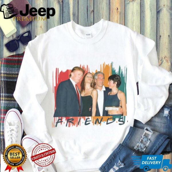 Donald Trump And Jeffrey Best Friends Parody Trump Epstein List Release The Files Besties Shirt