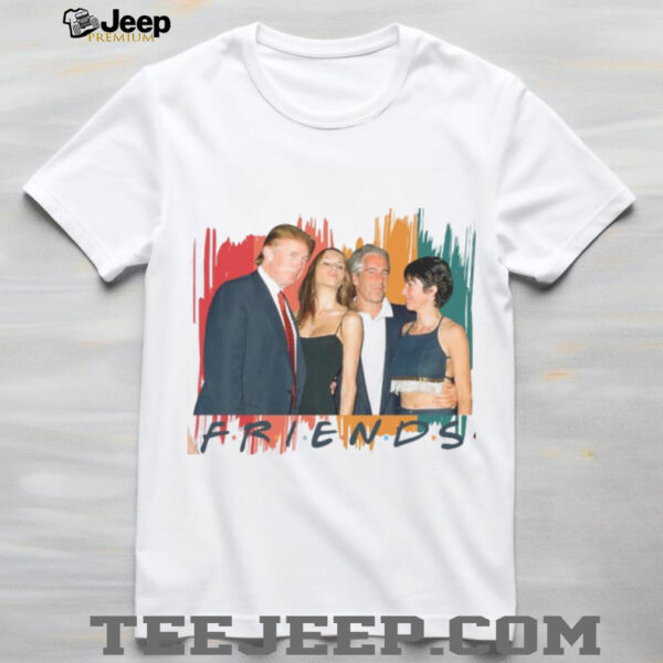 Donald Trump And Jeffrey Best Friends Parody Trump Epstein List Release The Files Besties Shirt