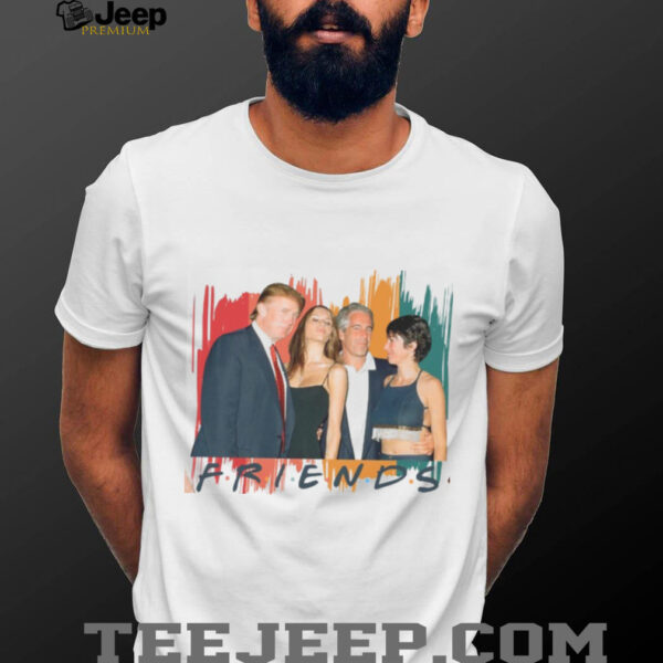 Donald Trump And Jeffrey Best Friends Parody Trump Epstein List Release The Files Besties Shirt