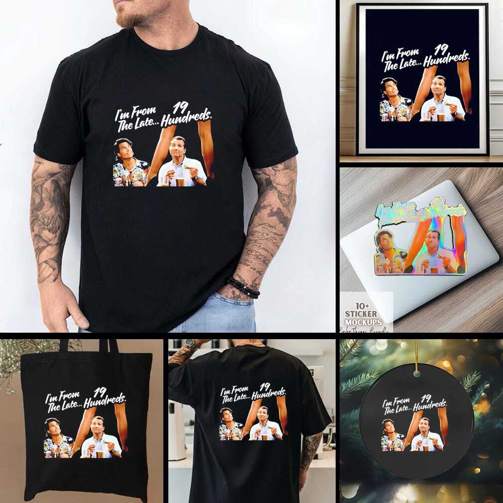 Ed O’Neill David Garrison Married with Children I’m from the late 19 hundreds funny shirt Ed O’Neill David Garrison Married with Children I’m from the late 19 hundreds funny shirt