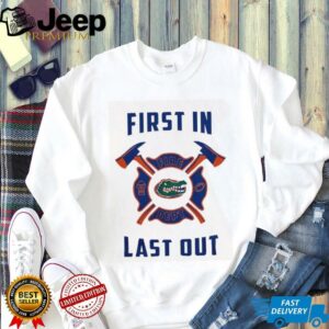 Florida Gators first in fire dept last out 2025 shirt