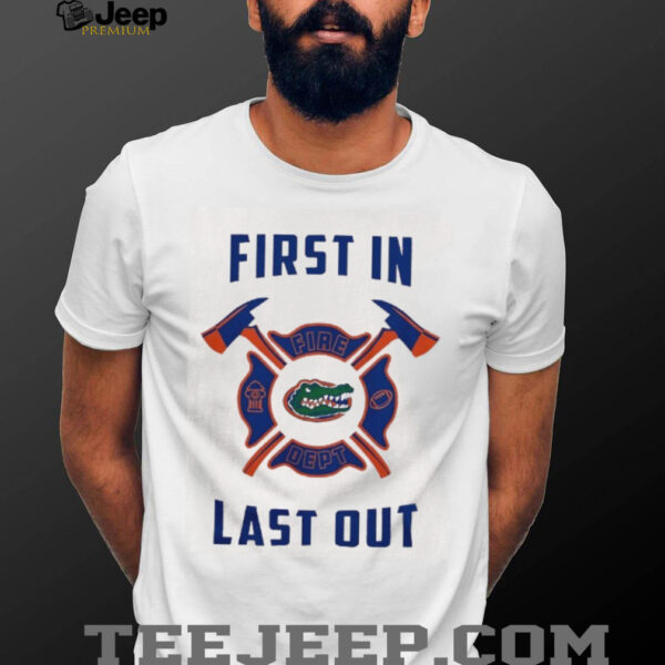 Florida Gators first in fire dept last out 2025 shirt