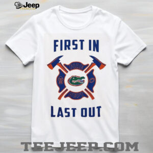 Florida Gators first in fire dept last out 2025 shirt