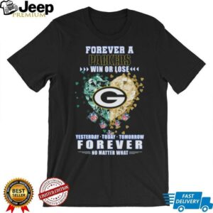 Forever A Green Bay Packers Win Or Lose Yesterday Today Tomorrow No Matter What Diamond Heart shirt