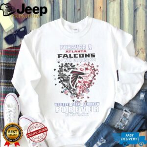 Forever a Atlanta Falcons win or lose yesterday today tomorrow forever no matter what shirt